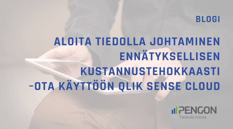 Qlik Sense Cloud tarjoaa yrityksellesi supernopean käyttöönoton